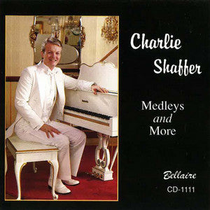 Charlie Shaffer - Medleys And More