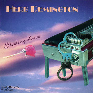 Herb Remington - Steeling Love
