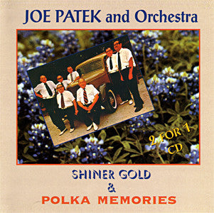 Joe Patek - Shiner Gold & Polka Memories